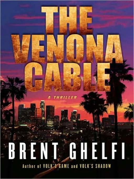 Title details for The Venona Cable by Brent Ghelfi - Available